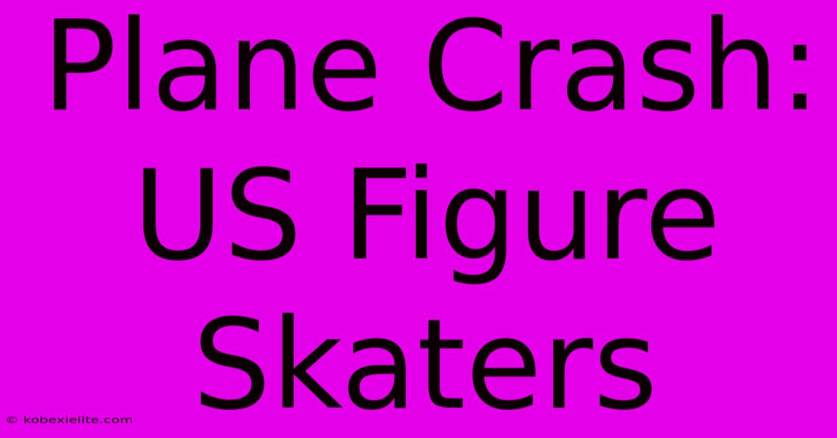 Plane Crash: US Figure Skaters