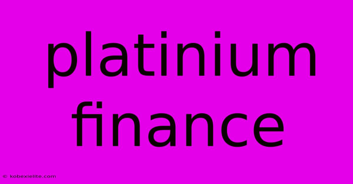 Platinium Finance Platinium Finance
