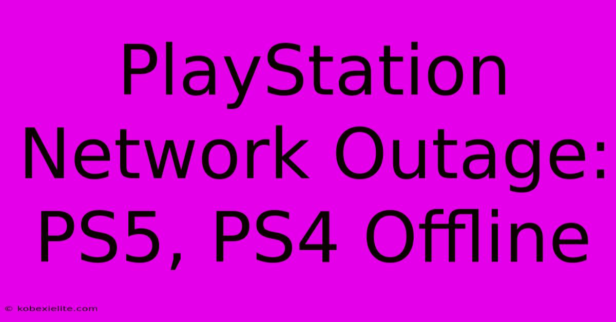 PlayStation Network Outage: PS5, PS4 Offline