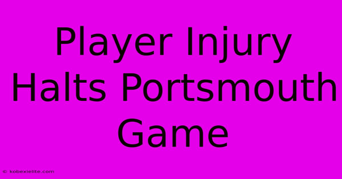 Player Injury Halts Portsmouth Game