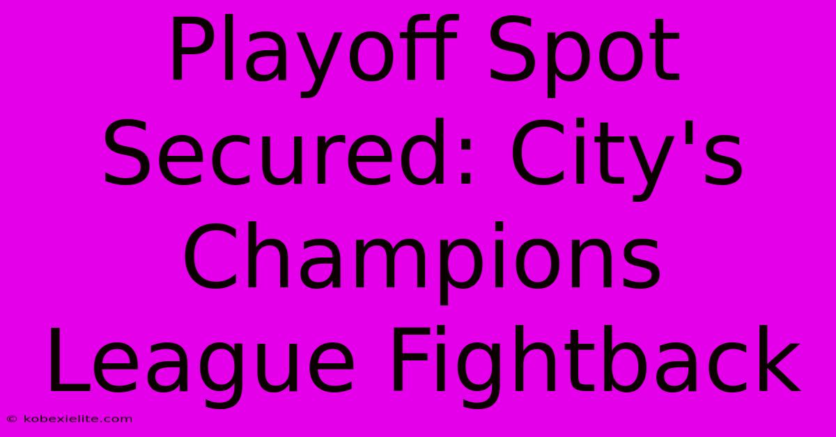 Playoff Spot Secured: City's Champions League Fightback