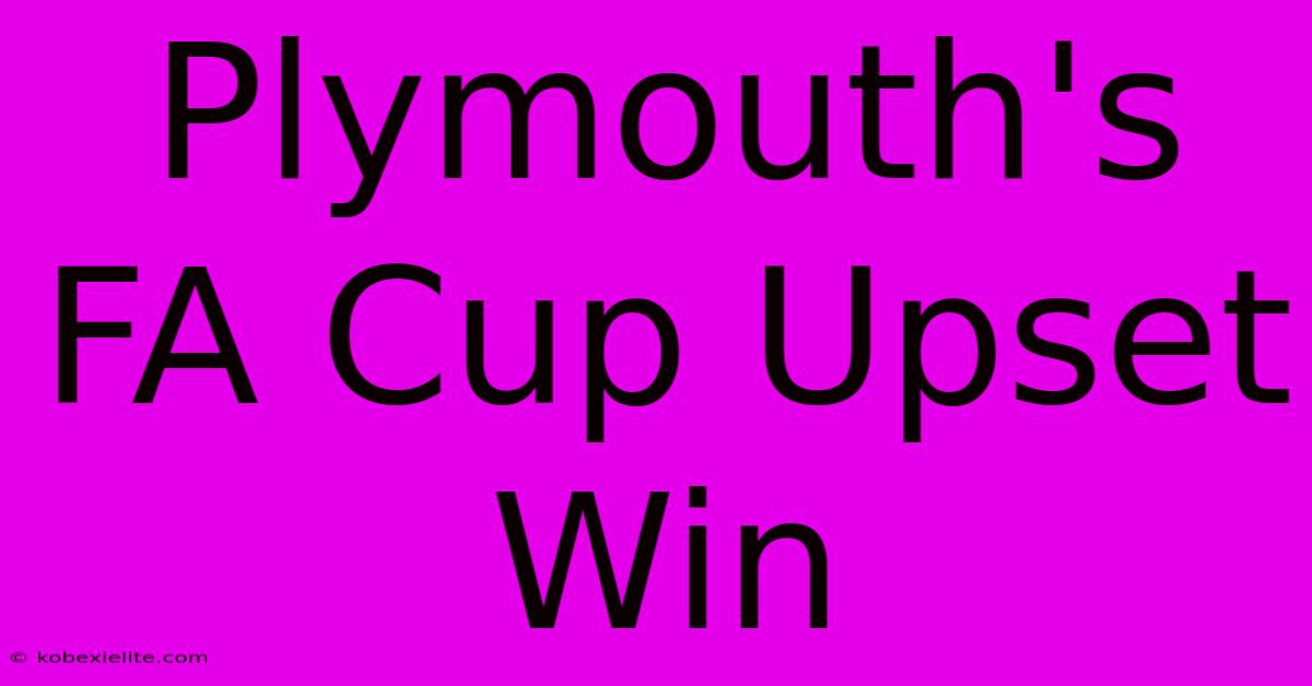 Plymouth's FA Cup Upset Win