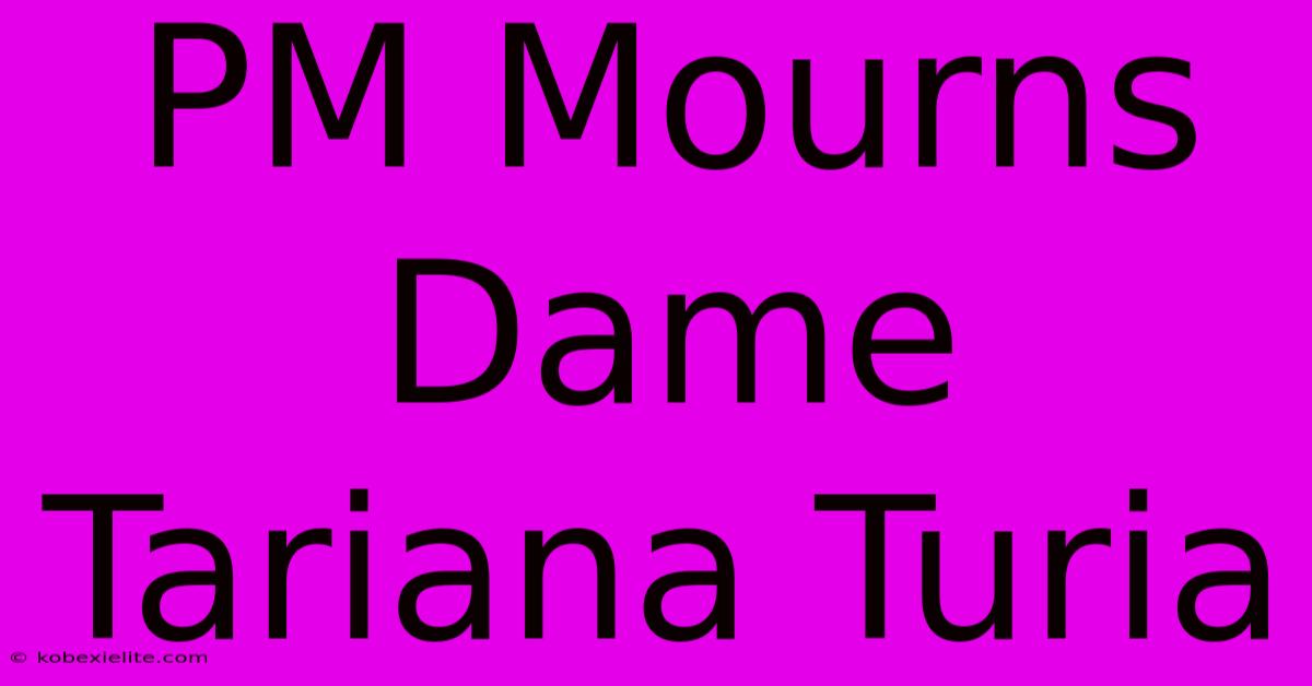 PM Mourns Dame Tariana Turia