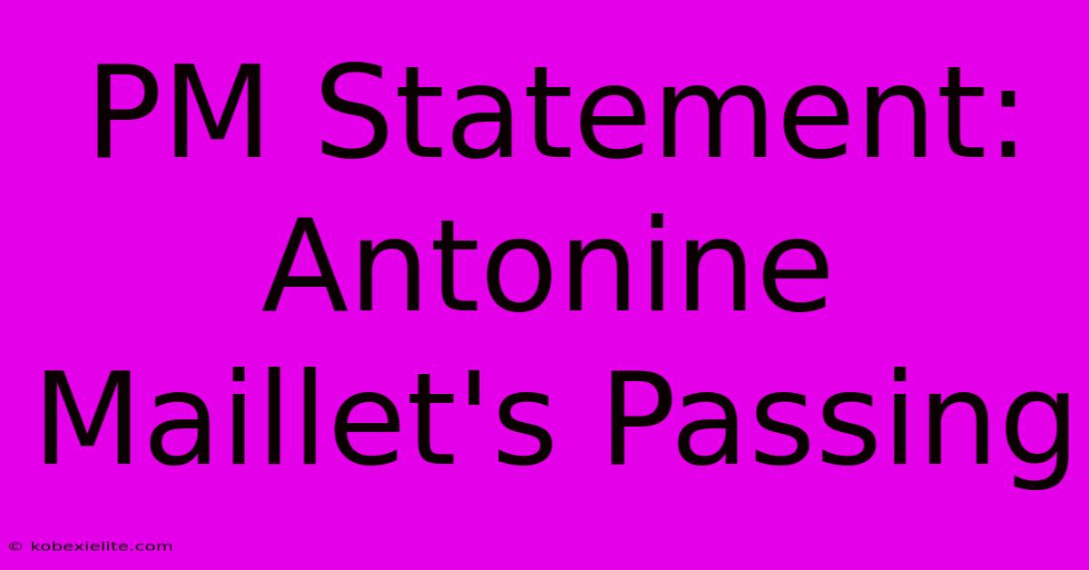 PM Statement: Antonine Maillet's Passing