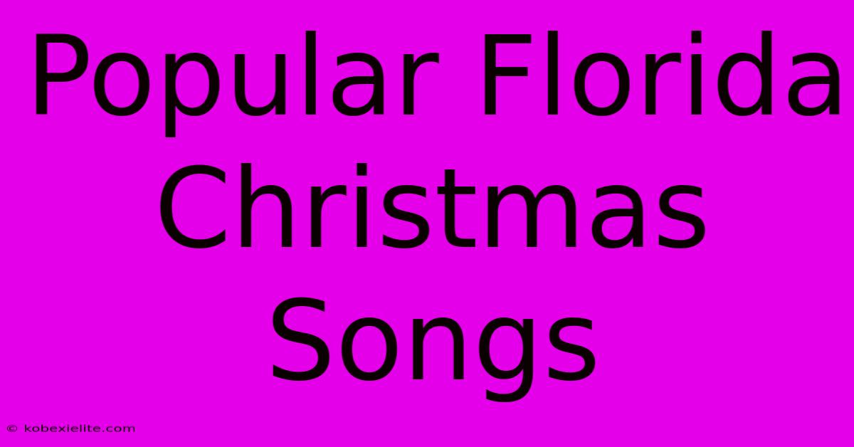 Popular Florida Christmas Songs