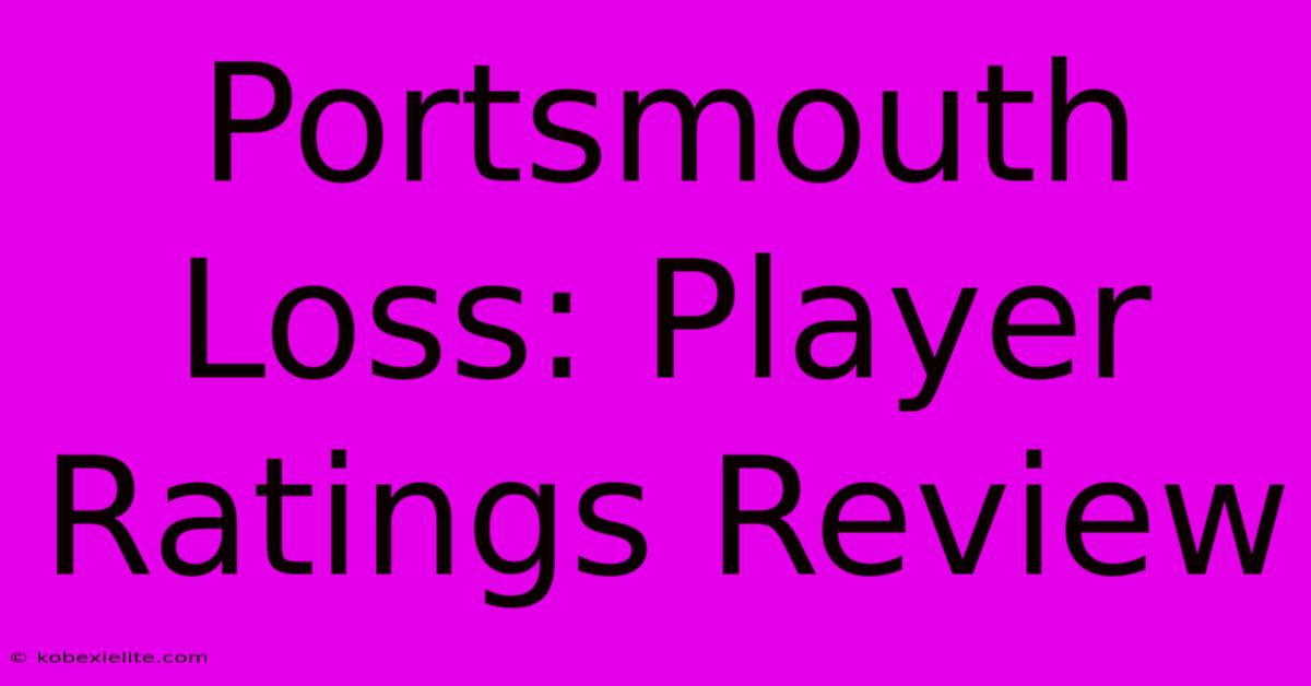 Portsmouth Loss: Player Ratings Review