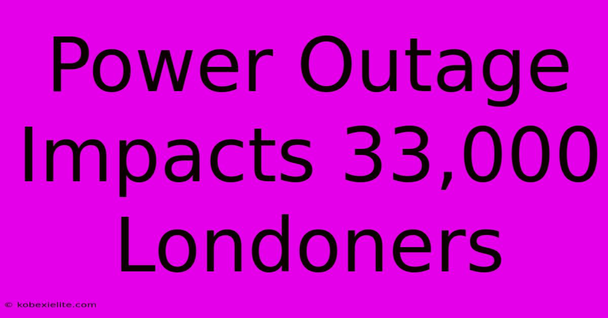 Power Outage Impacts 33,000 Londoners