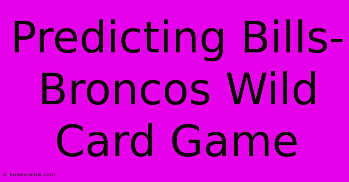 Predicting Bills-Broncos Wild Card Game