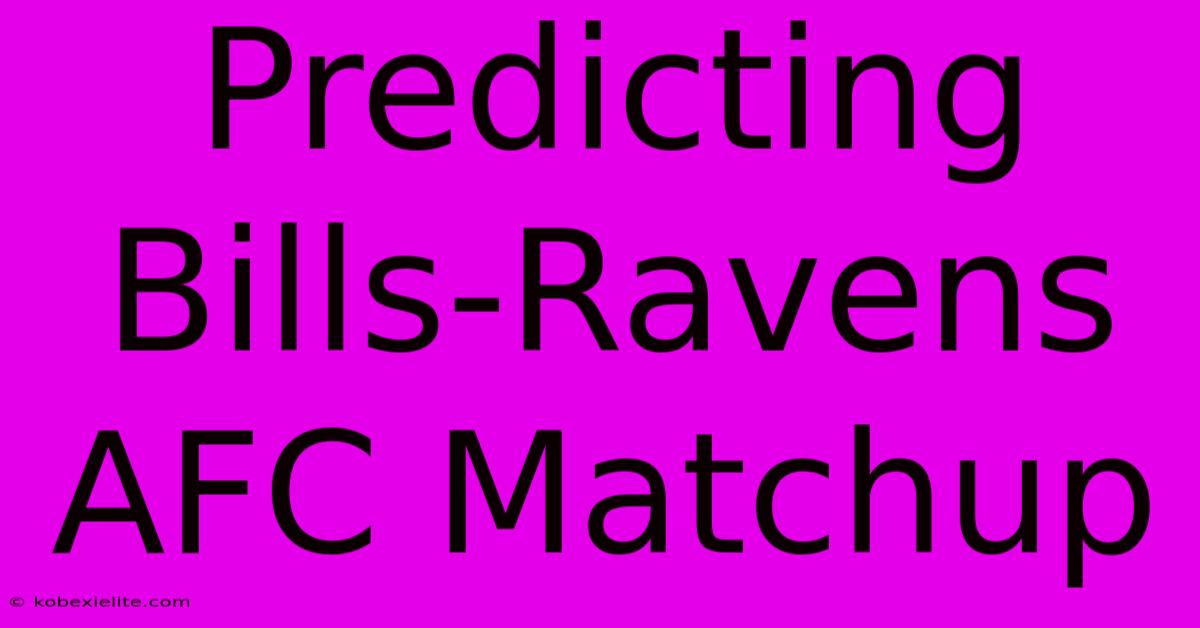 Predicting Bills-Ravens AFC Matchup