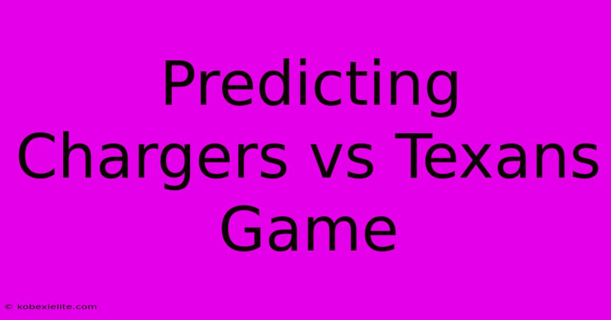 Predicting Chargers Vs Texans Game