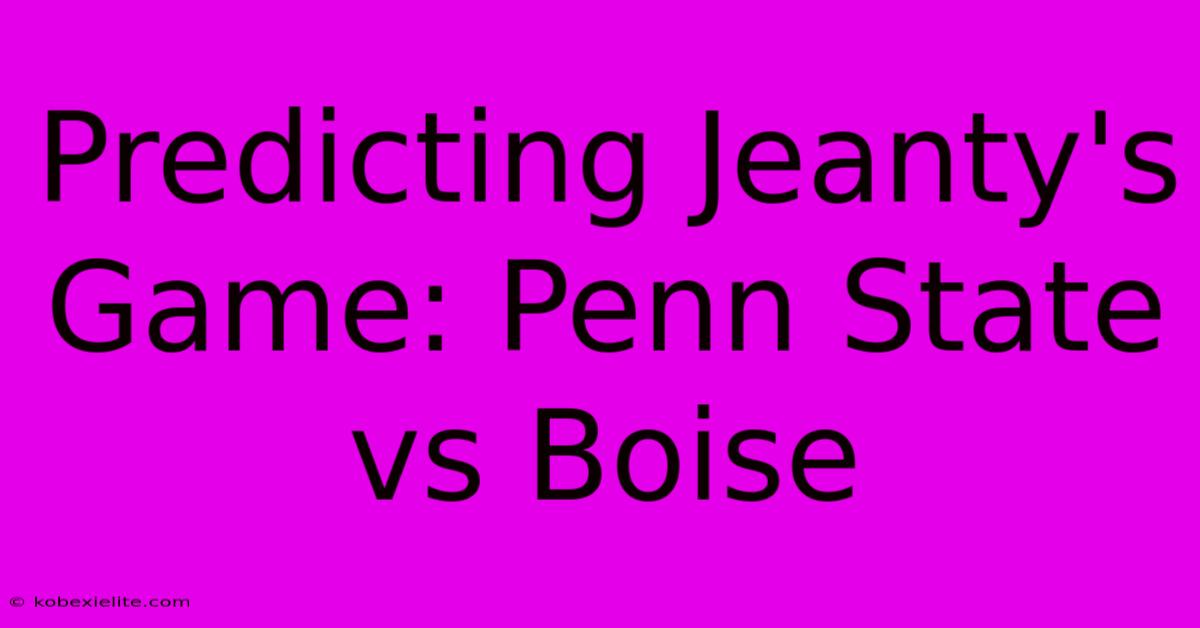 Predicting Jeanty's Game: Penn State Vs Boise