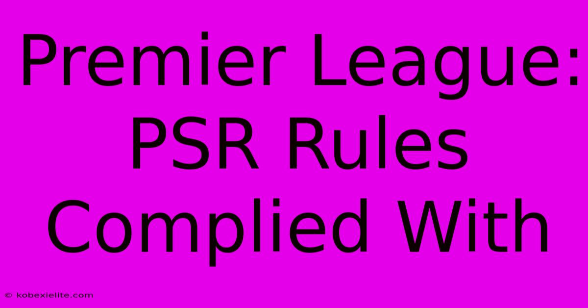 Premier League: PSR Rules Complied With