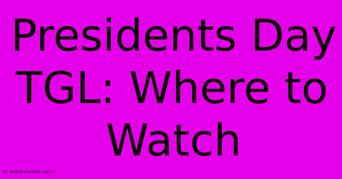 Presidents Day TGL: Where To Watch