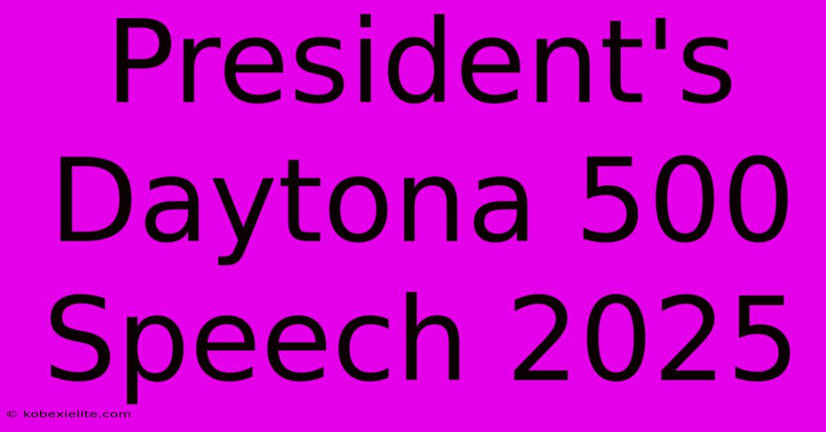 President's Daytona 500 Speech 2025