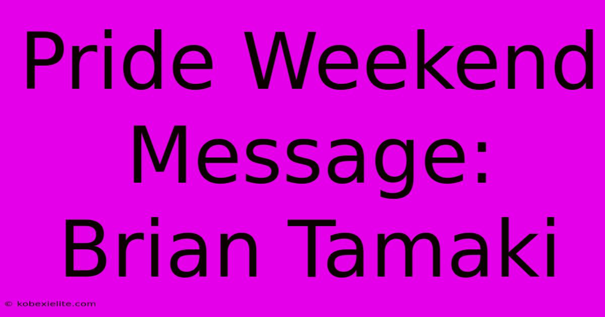 Pride Weekend Message:  Brian Tamaki