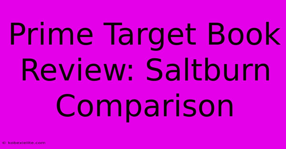 Prime Target Book Review: Saltburn Comparison