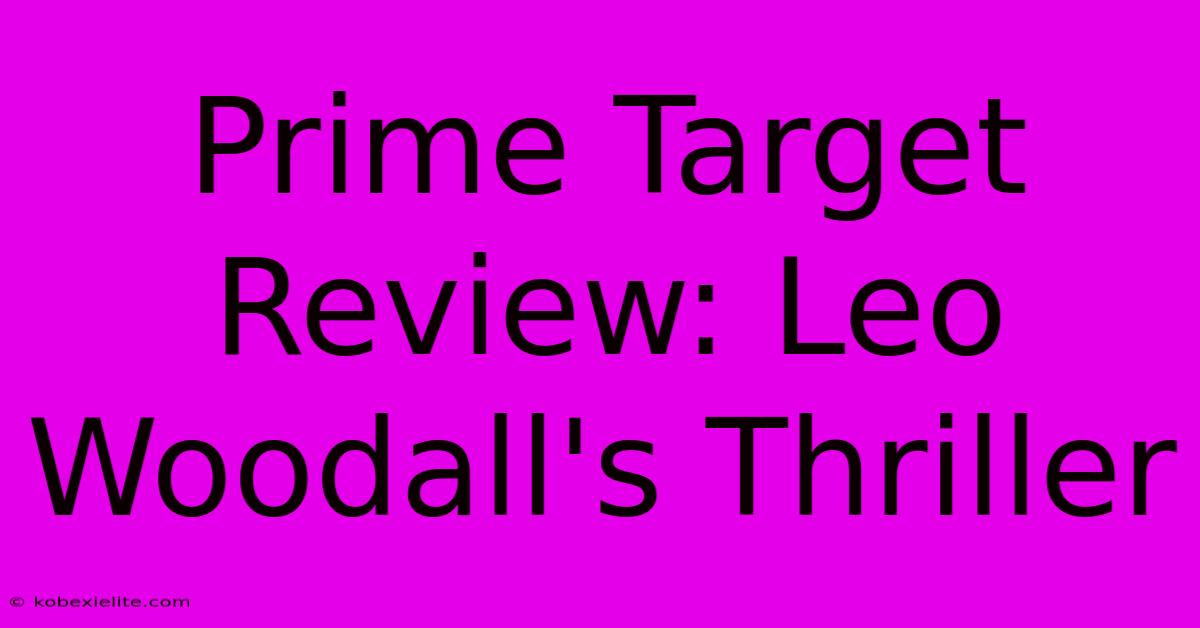 Prime Target Review: Leo Woodall's Thriller