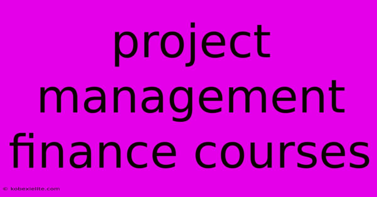 Project Management Finance Courses Project Management Finance Courses