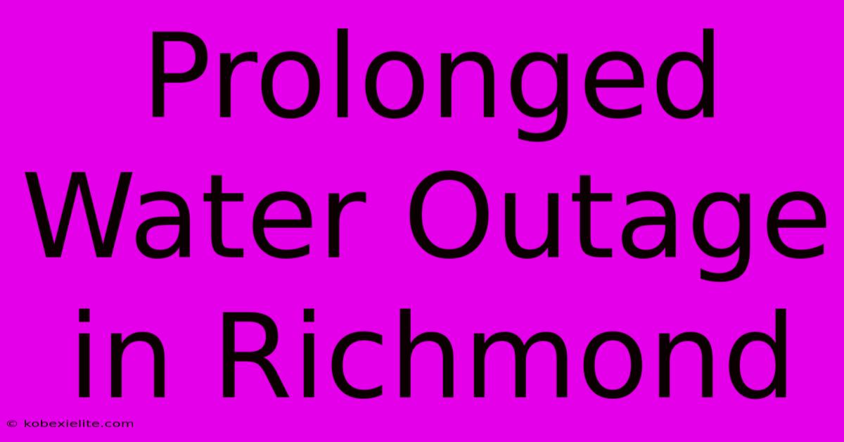 Prolonged Water Outage In Richmond