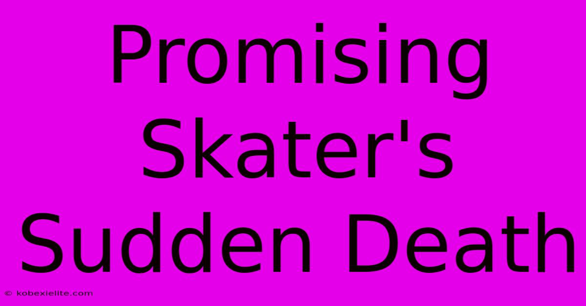 Promising Skater's Sudden Death