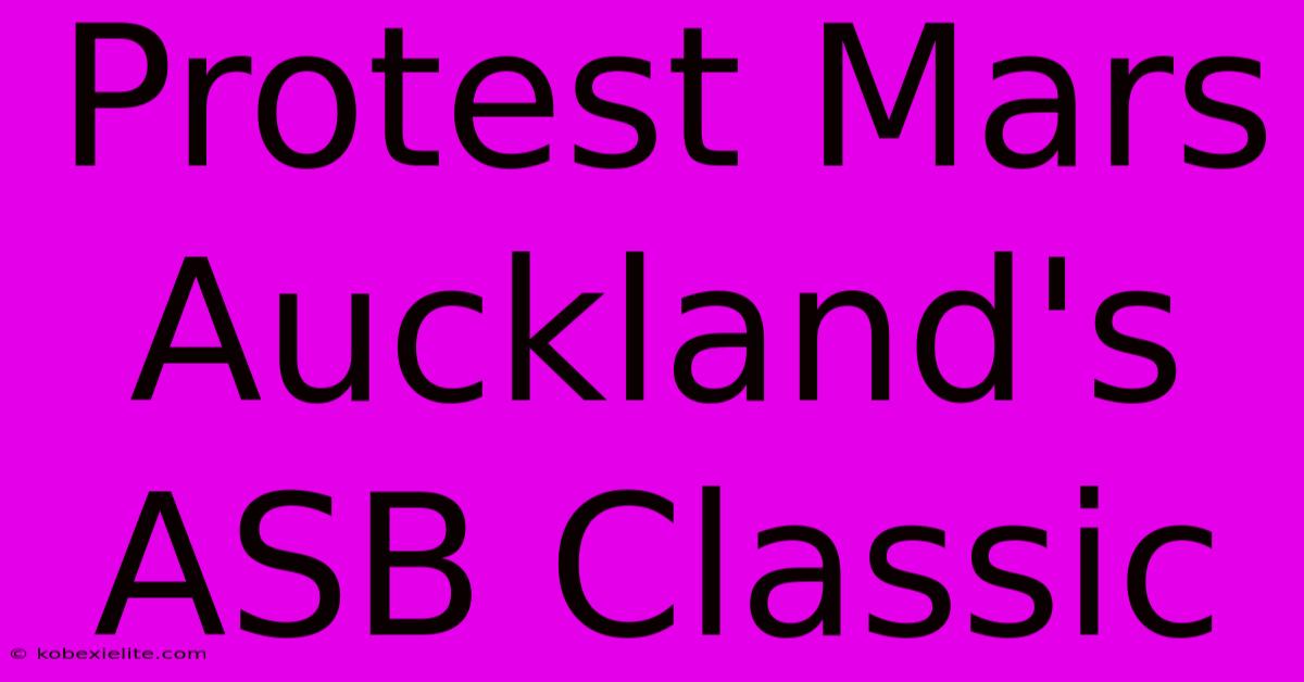 Protest Mars Auckland's ASB Classic