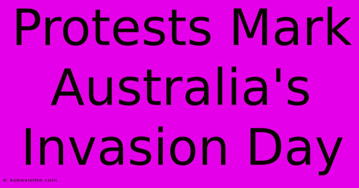 Protests Mark Australia's Invasion Day