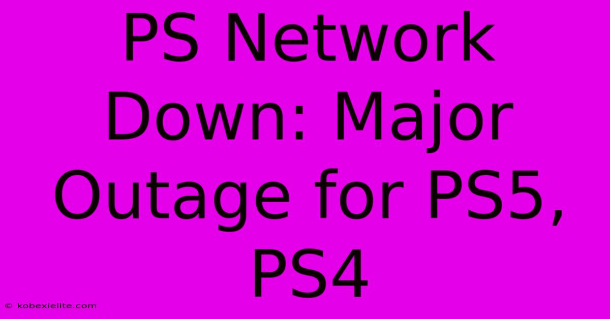 PS Network Down: Major Outage For PS5, PS4