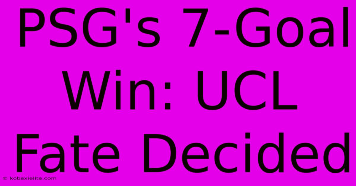PSG's 7-Goal Win: UCL Fate Decided