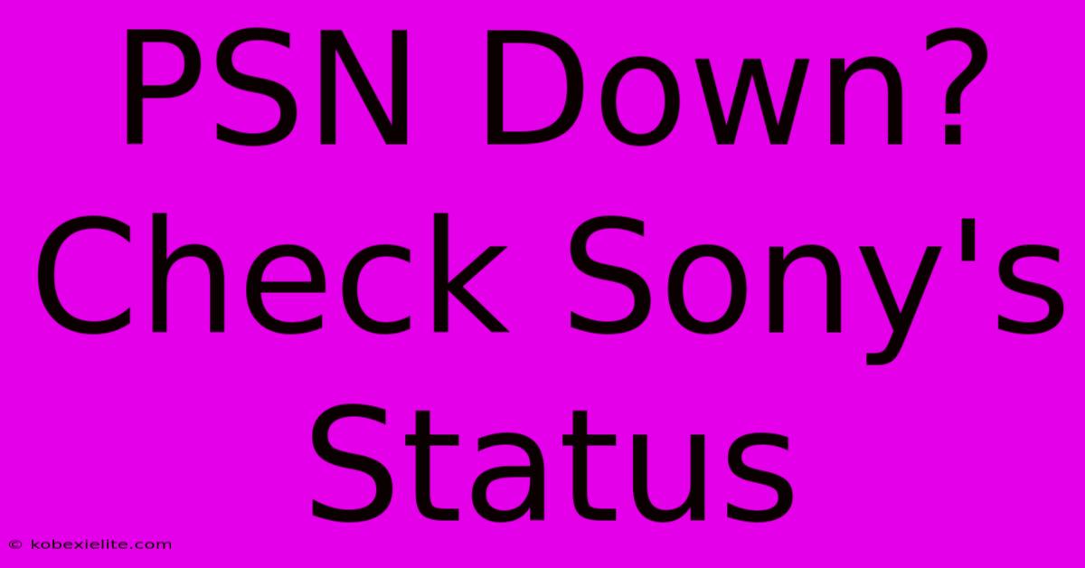 PSN Down? Check Sony's Status