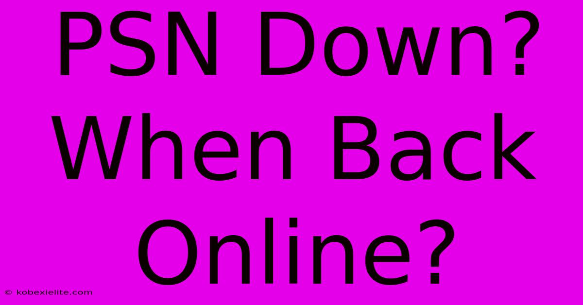 PSN Down? When Back Online?