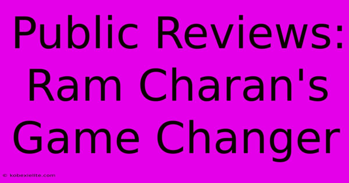 Public Reviews: Ram Charan's Game Changer