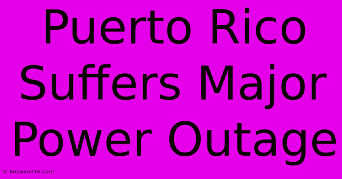 Puerto Rico Suffers Major Power Outage