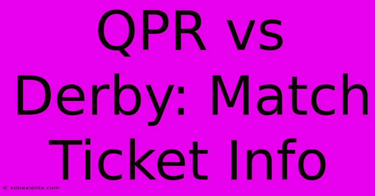 QPR Vs Derby: Match Ticket Info