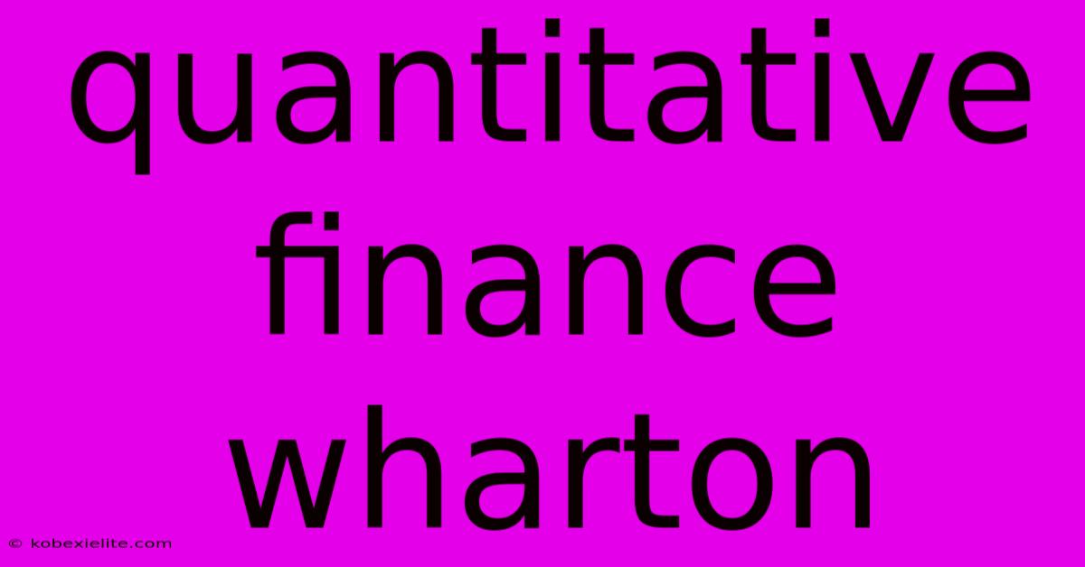 Quantitative Finance Wharton Quantitative Finance Wharton