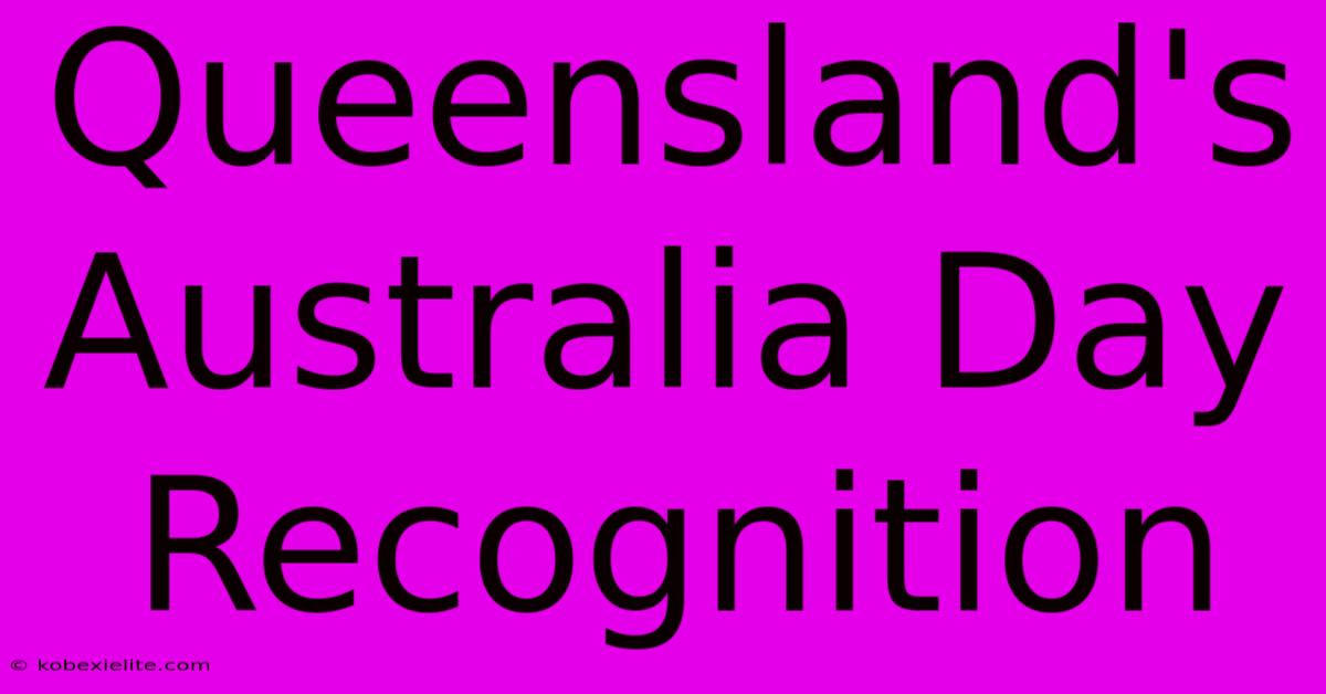 Queensland's Australia Day Recognition