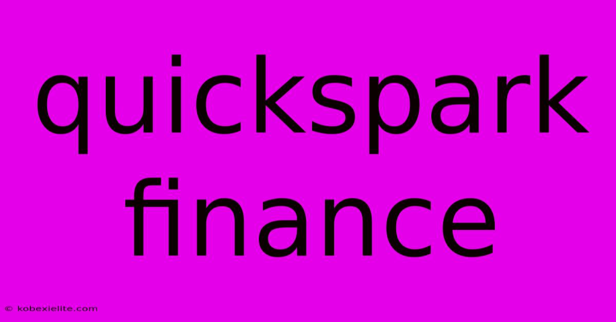 Quickspark Finance Quickspark Finance