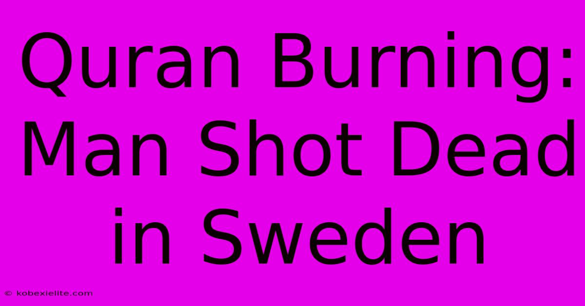 Quran Burning: Man Shot Dead In Sweden