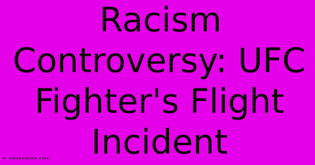 Racism Controversy: UFC Fighter's Flight Incident