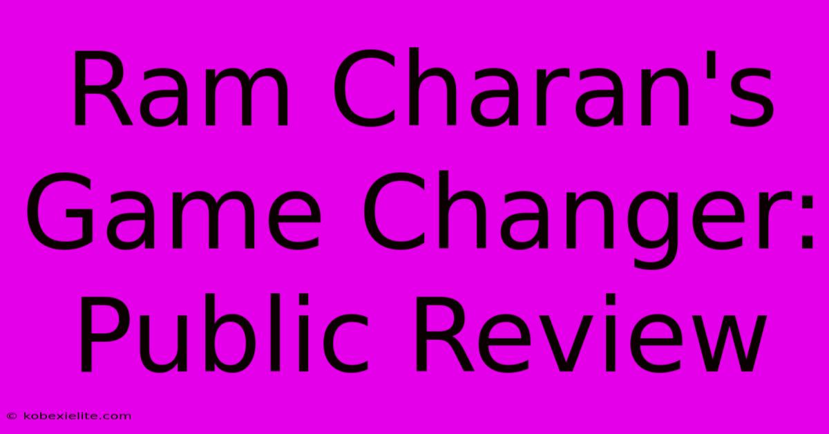 Ram Charan's Game Changer: Public Review