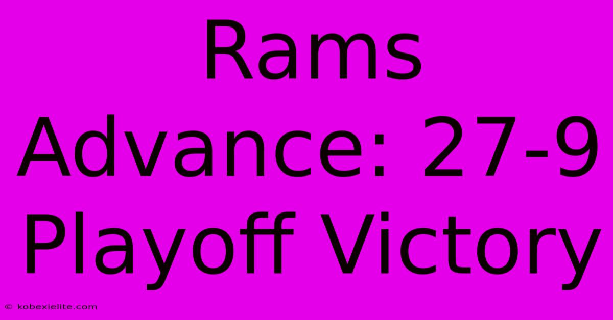 Rams Advance: 27-9 Playoff Victory