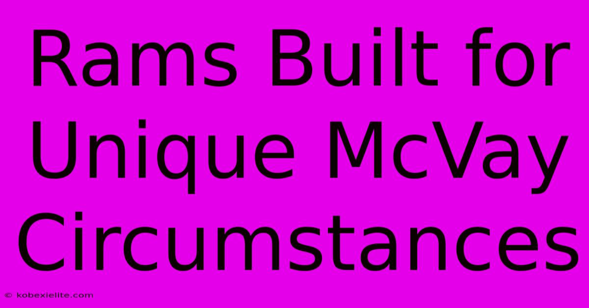 Rams Built For Unique McVay Circumstances