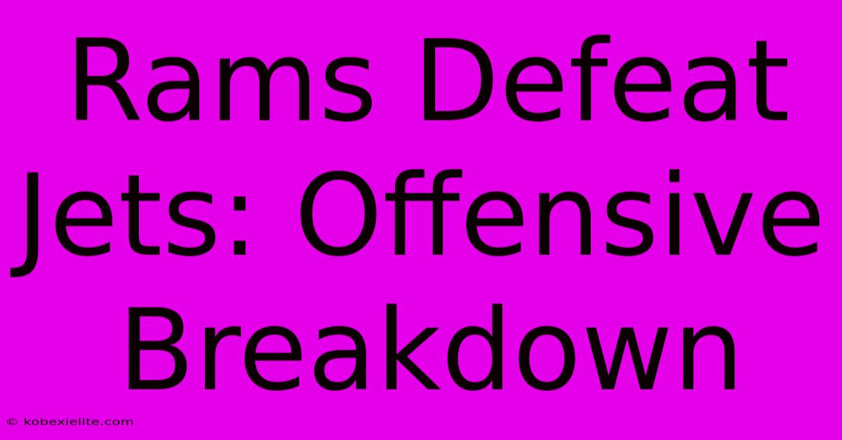 Rams Defeat Jets: Offensive Breakdown