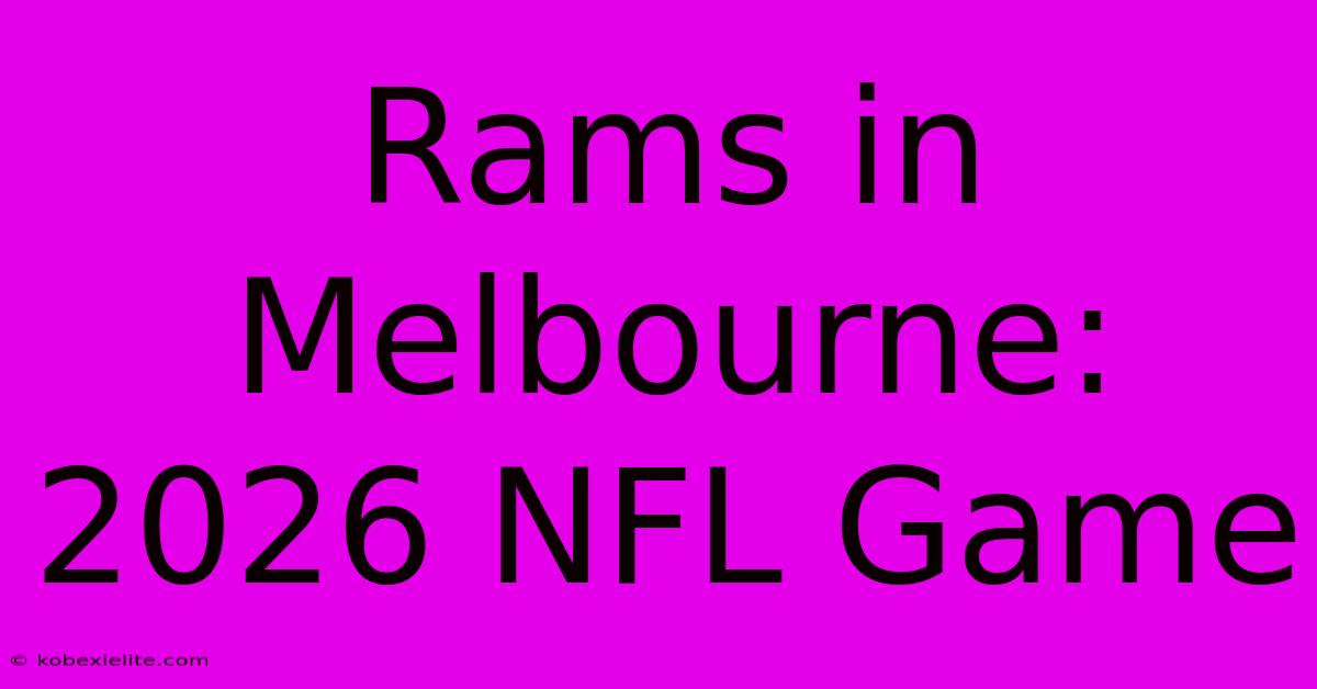 Rams In Melbourne: 2026 NFL Game