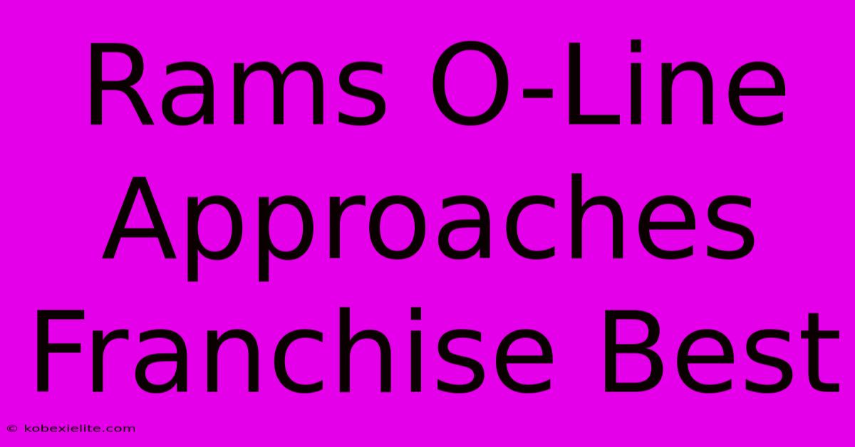 Rams O-Line Approaches Franchise Best