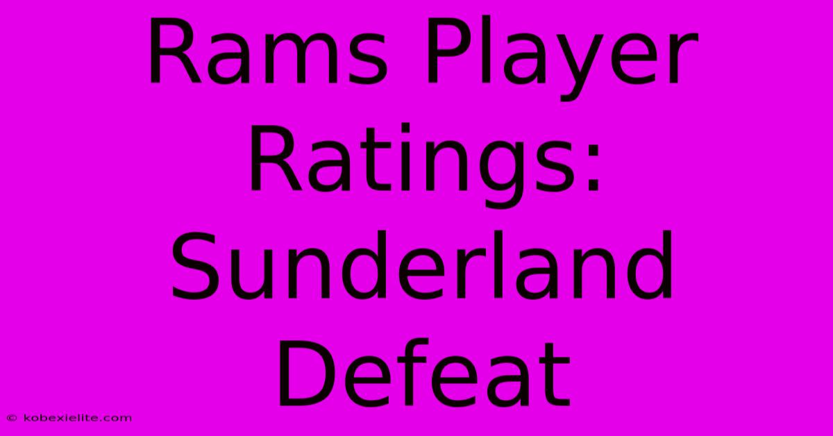 Rams Player Ratings: Sunderland Defeat