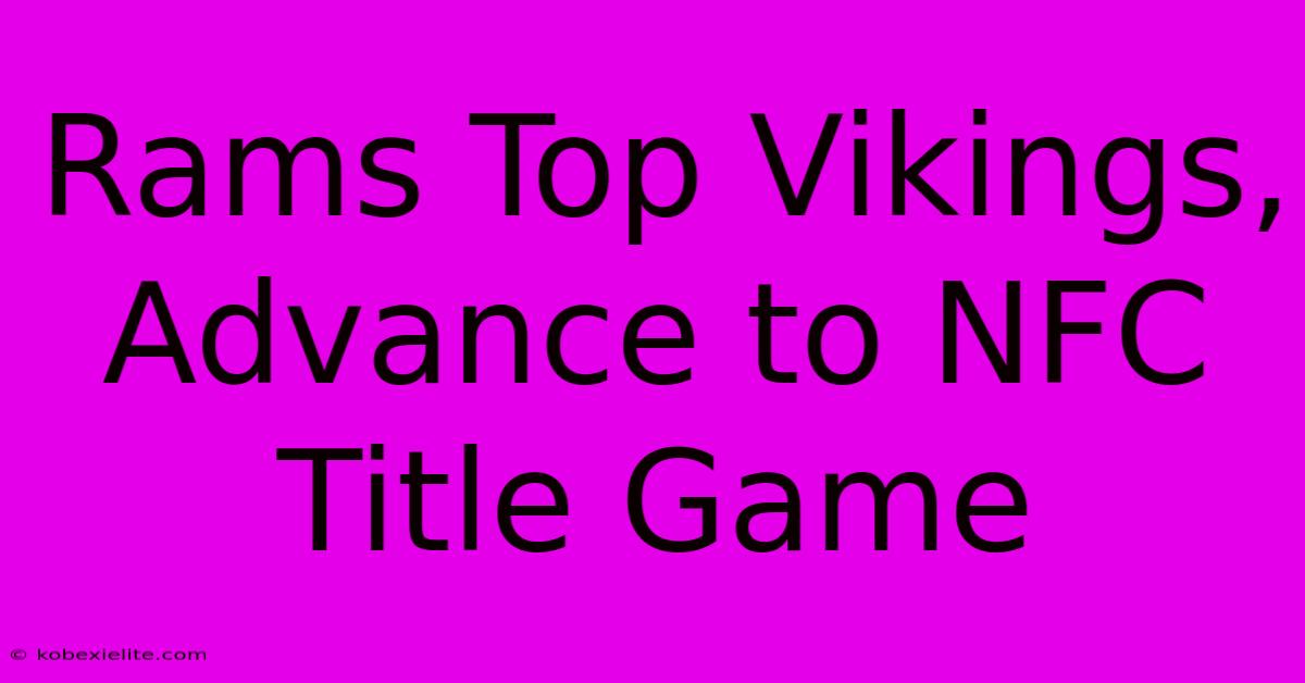 Rams Top Vikings, Advance To NFC Title Game