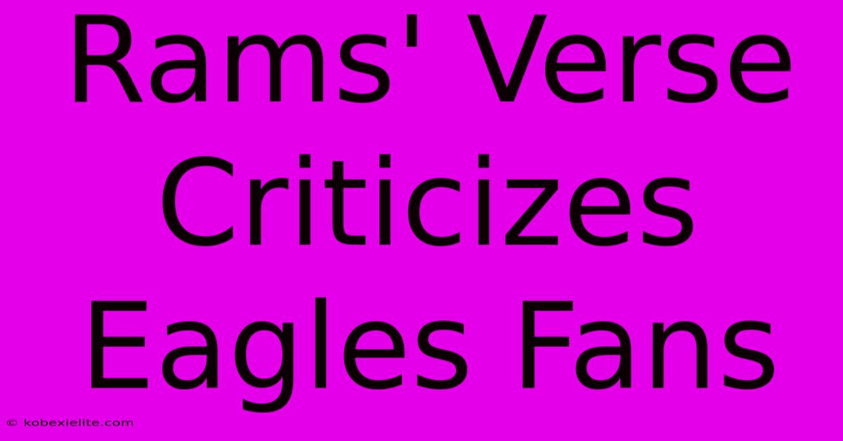 Rams' Verse Criticizes Eagles Fans