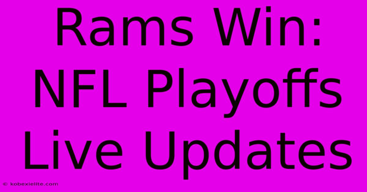 Rams Win: NFL Playoffs Live Updates