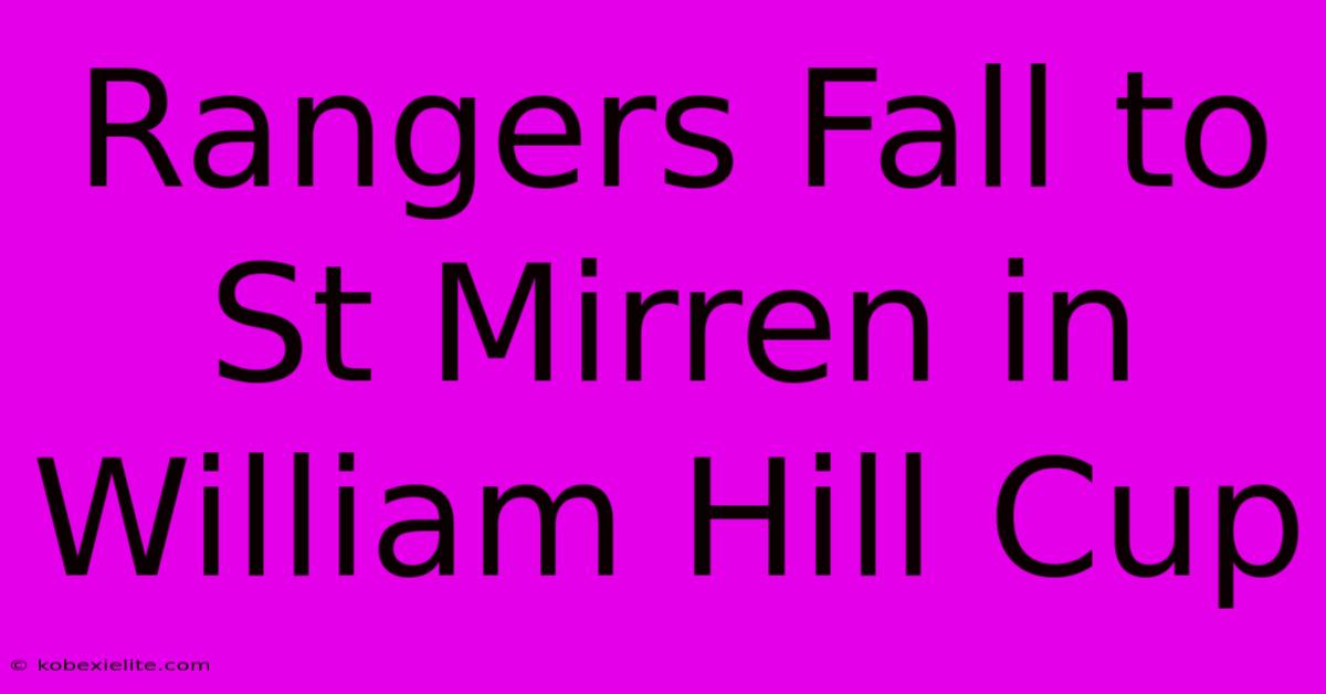 Rangers Fall To St Mirren In William Hill Cup