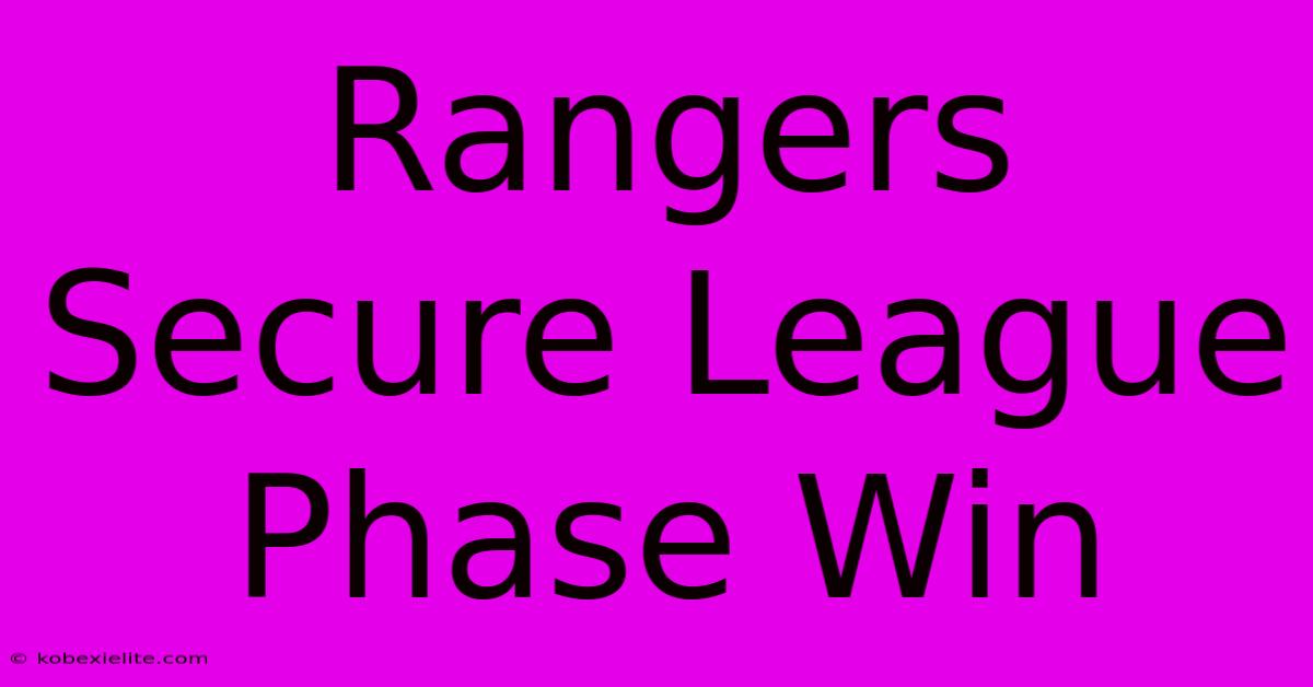 Rangers Secure League Phase Win